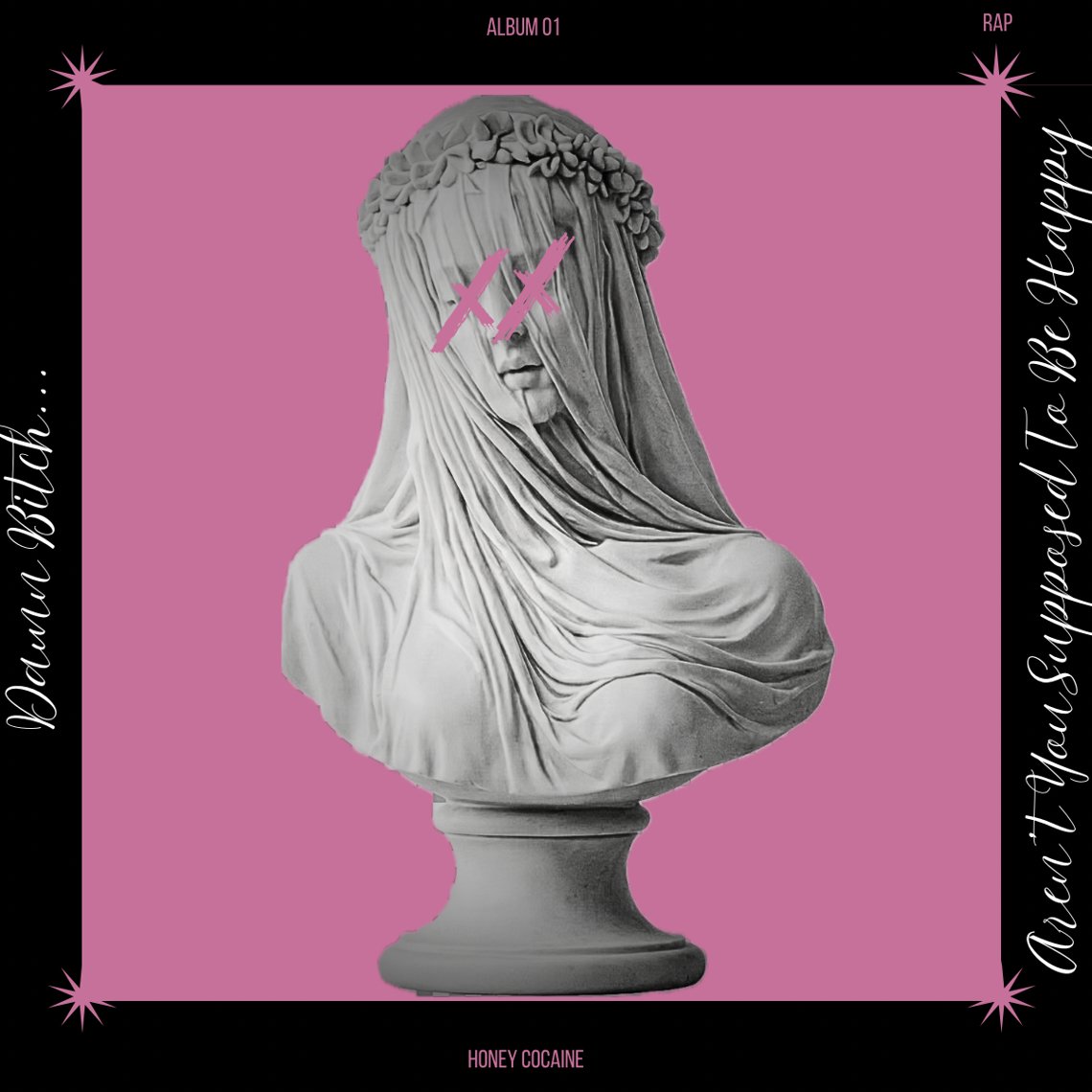 Damn Bitch… Aren’t You Supposed to Be Happy? artwork