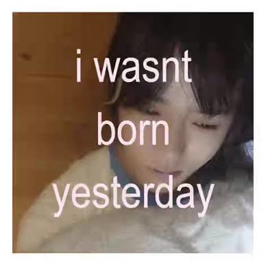  Wasn't Born Yesterday artwork