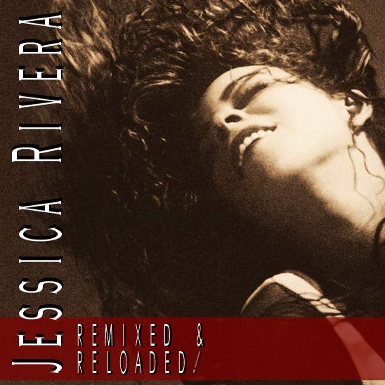 Jessica Rivera... Remixed & Reloaded! artwork