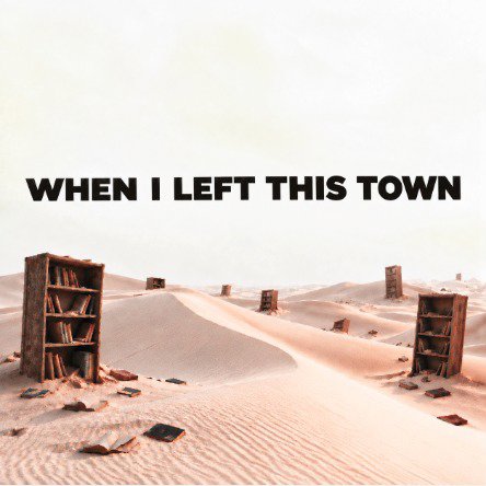 When I Left This Town artwork